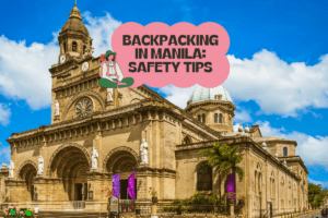 マニラでの一人旅とバックパッカーのための安全の秘訣