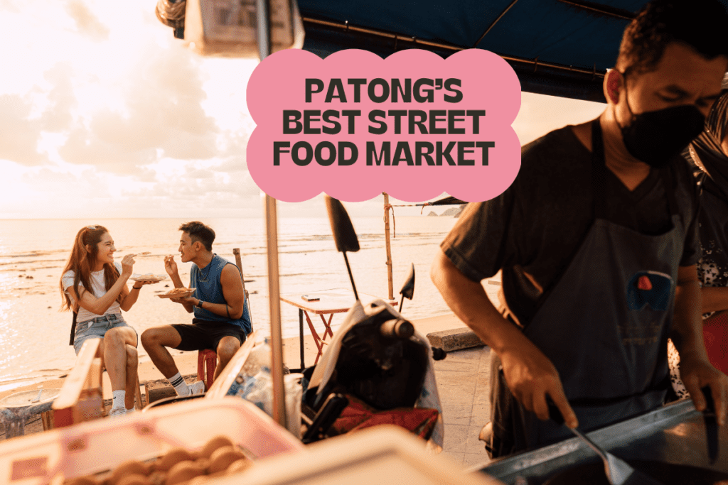 Kalim Street Food Market: Best Street Food Spot In Patong Beach
