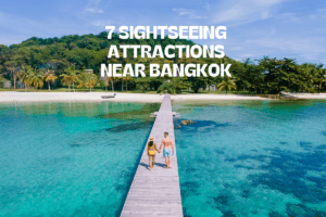 7 Unseen & Budget-Friendly Sightseeing Attractions Near Bangkok