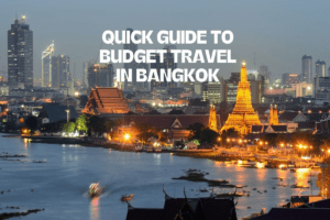 Quick Guide to Budget Travel in Bangkok